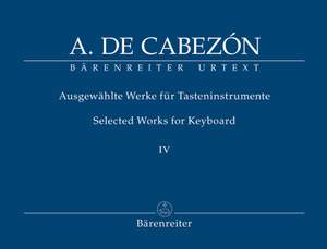 Cabezon, A: Keyboard Works (selected) Vol.4: Glosas and Diferencias (Urtext)
