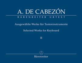 Cabezon, A: Keyboard Works (selected) Vol.2: Hymns, Versets and Tientos (Urtext)