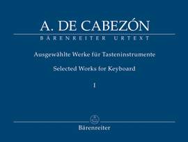 Cabezon, A: Keyboard Works (selected) Vol.1: Hymns, Tientos and Versets (Urtext)