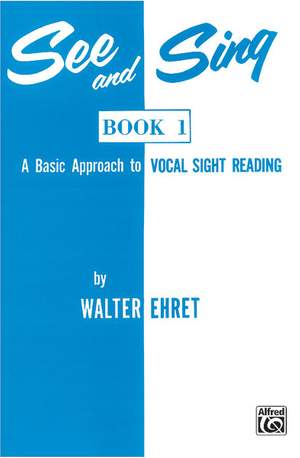 Walter Ehret: See and Sing