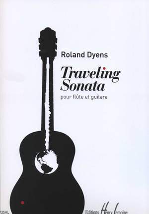 Dyens, Roland: Traveling Sonata (flute and guitar)