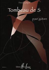 Lampel, David: Tombeau de S (guitar)