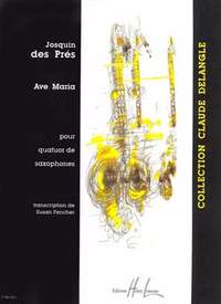 Des Pres, Josquin: Ave Maria (saxophone quartet)