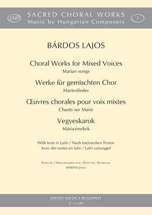 Bardos, Lajos: Choral Works for mixed voices