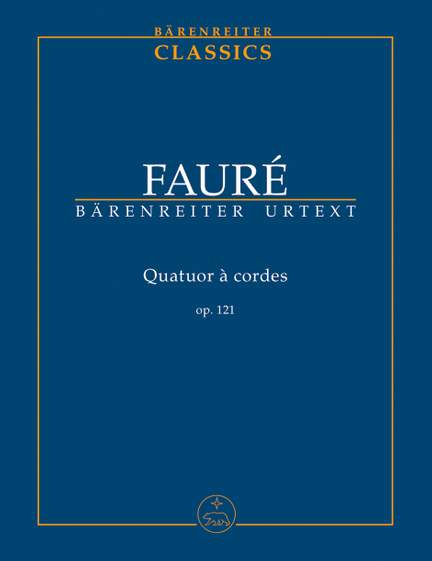 Faure, G: String Quartet, Op.121 (Urtext)