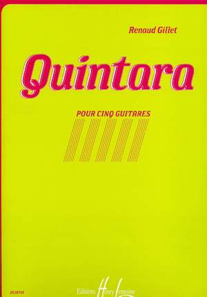 Gillet, Renaud: Quintara (guitar ensemble)