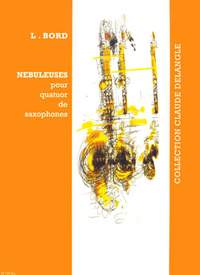 Bord, Lionel: Nebuleuses (saxophone quartet)