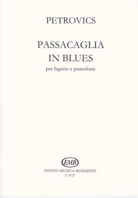 Petrovics, Emil: Passacaglia in Blues (bassoon and piano)
