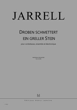 Jarrell, Michael: Droben Schmettert ein greller Stein