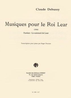 Debussy, Claude: Musiques pour le Roi Lear (piano)