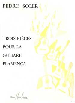 Soler, Pedro: 3 Pieces flamenca (guitar)