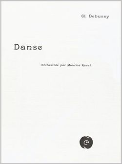 Debussy (orch. Ravel): Danse - Tarentelle Styrienne
