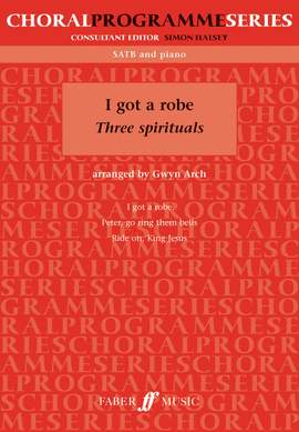 Arch, Gwyn: I got a robe. SATB acc. (CPS)