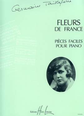 Tailleferre, Germaine: Fleurs de France (score)