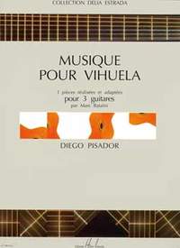 Pisador, Diego: Musique pour vihuela (3 guitars)