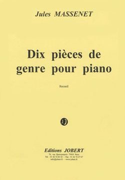 Massenet, Jules: 10 Pieces de genre (piano)