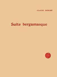 Debussy, Claude: Suite Bergamasque (score)