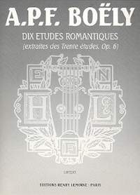 Boely, Alexandre-Pierre: 10 Etudes romantiques Op.6 (piano)