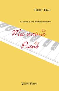 Tran, Pierre: Moi intime du piano, Le