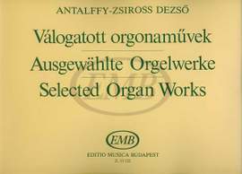 Antalffy-Zsiross, Dezso: Selected Organ Works