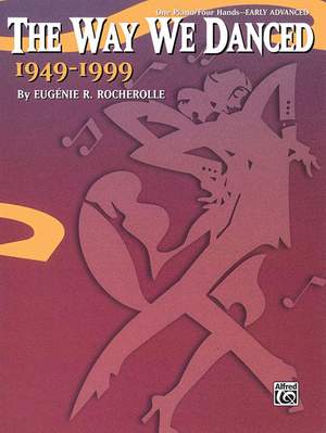 Eugénie R. Rocherolle: The Way We Danced 1949--1999