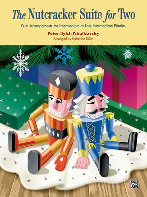 Peter Ilyich Tchaikovsky: The Nutcracker Suite for Two