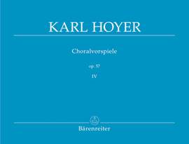 Hoyer, K: Chorale Preludes, Op.57, Vol. 4
