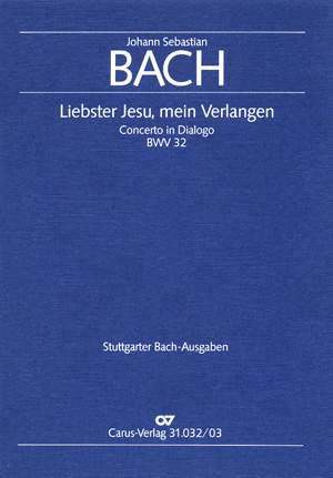 Bach, JS: Liebster Jesu, mein Verlangen (BWV 32)