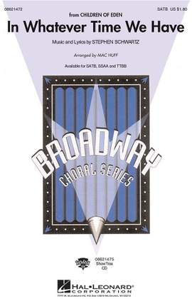 Schwartz, Stephen: In Whatever Time We Have. SATB