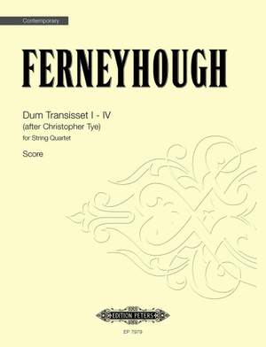 Ferneyhough, B: Dum Transisset I-IV