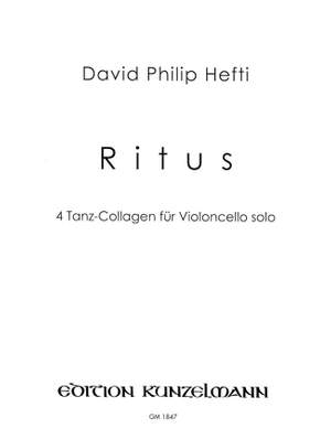 Hefti, David Philip: Ritus, 4 Tanz-Collagen für Violoncello solo