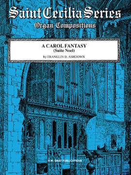 Franklin D. Ashdown: A Carol Fantasy (Suite Noel)