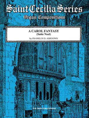 Franklin D. Ashdown: A Carol Fantasy (Suite Noel)