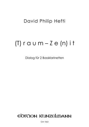 Hefti, David Philip: (T)raum-Ze(n)it, Dialog für 2 Bassklarinetten