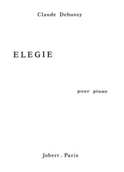 Debussy, Claude: Elegie (piano)