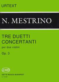 Mestrino, Nicola: Tre Duetti Concertanti (2 violins)