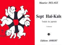 Delage, Maurice: 7 Hai-Kais (soprano or tenor & ensemble)