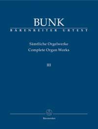 Bunk, G: Organ Works Vol.3, Op.31 - Op.40 (Urtext)