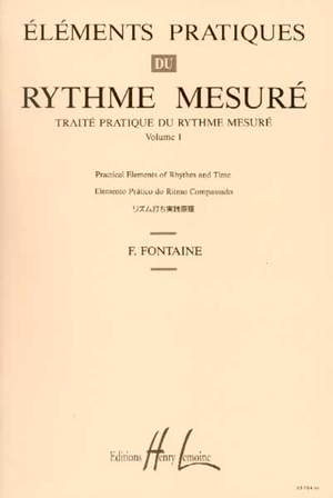Fontaine, F: Elements pratiques du rythme mesure Vol1