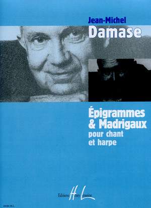 Damase, Jean-Michel: Epigrammes et Madrigaux (voice and harp)