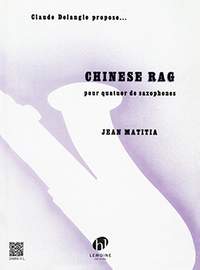 Matitia, Jean: Chinese rag (saxophone quartet)