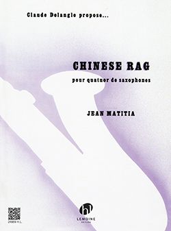 Matitia, Jean: Chinese rag (saxophone quartet)
