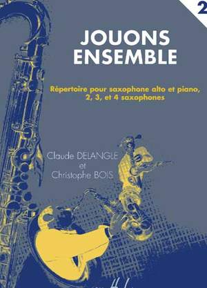 Delangle, C: Jouons ensemble Vol.2 (sax ensemble)
