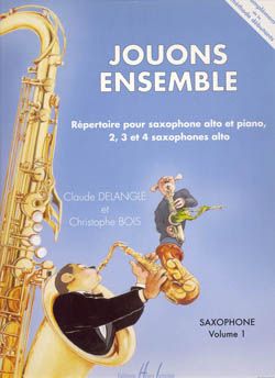 Delangle, C: Jouons ensemble Vol.1 (sax ensemble)