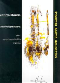 Shrude, Marilyn: Renewing the Myth (Eb sax and piano)