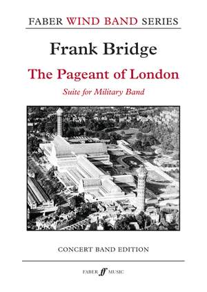 Bridge, Frank: Pageant of London, The (wind band sc&pts