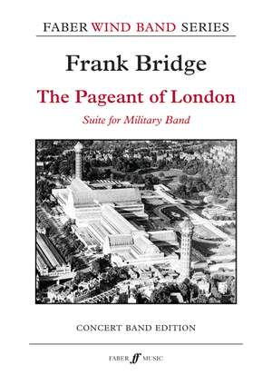 Bridge, Frank: Pageant of London, The (wind band score)