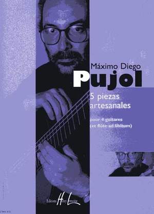 Pujol, Maximo-Diego: 5 Piezas artesanales (4 guitars)