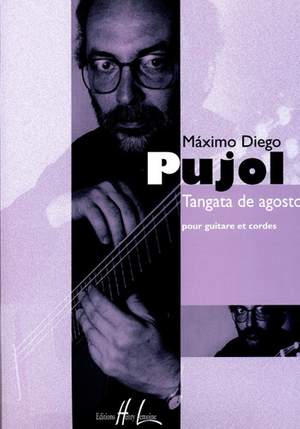 Pujol, Maximo-Diego: Tangata de agosto (guitar and strings)