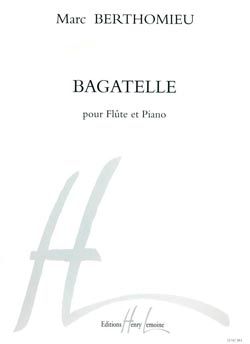 Berthomieu, Marc: Bagatelle (flute and piano)